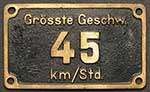 Deutschland (DRG), Lokschild der DRB: 45 km/Std., GMsmR (Guss-Messing-mit-Rand). Das Schild ist von einer Dampflokomotive der Baureihe 80, 89, E63 oder einer Kf.