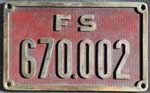 Italien, Lokschild der F.S.: 670.002, Messingguss rechteckig, Riffelgrund mit Rand. BxH = 312 x 191 mm. Das Schild ist von einer ex 2C Cab-Forward, gebaut von Borsig 1902 nach Plnen von Breda.