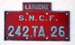 Frankreich: Lokschild 242.TA.26 der S.N.C.F., Zinkguss rechteckig, glatt mit Rand, mit Heimatschild "LAROCHE". BxH = ? mm.