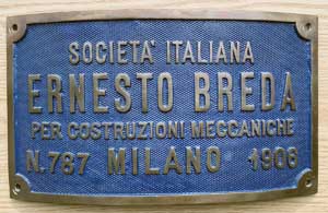Fabrikschild Societa' Italiana ERNESTO BREDA, Milano, Fabriknummer: 737, Baujahr: 1906. Messingguss rechteckig, Riffelgrund mit Rand. BxH = 350 x 200mm. Das sch�ne Fabrikschild/Domschild ist von der FS 835.002.